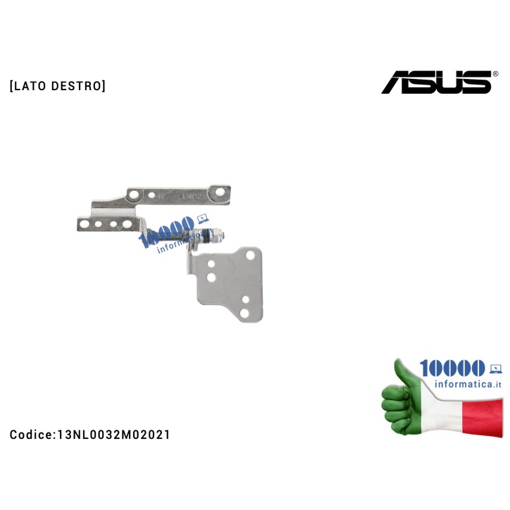 Cerniera Hinge [DX] ASUS E402 E402M E402MA R417 E402Y E402YA [LATO DESTRO] 13NL0032M02021