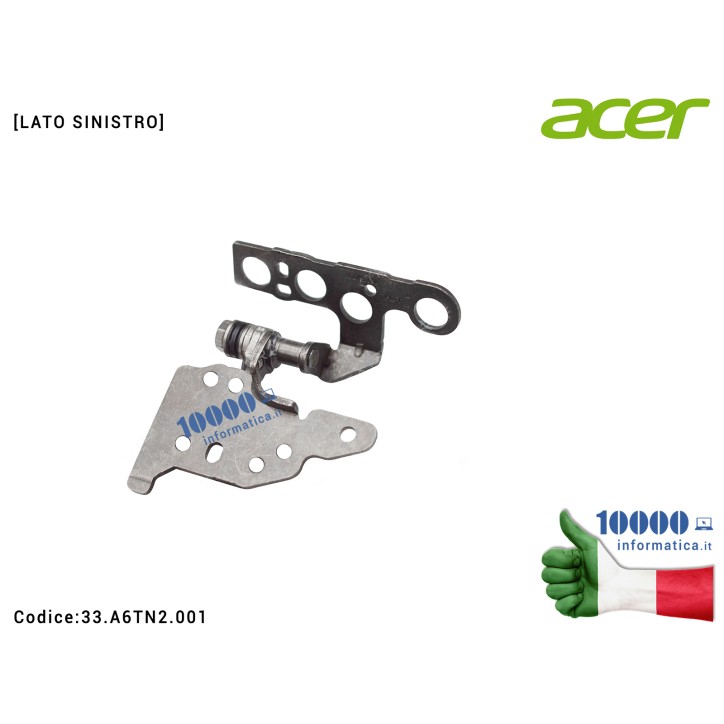 Cerniera [SX] Hinge ACER Aspire A317-33 A317-53 A317-53G [LATO SINISTRO] 33A6TN2001 33.A6TN2.001