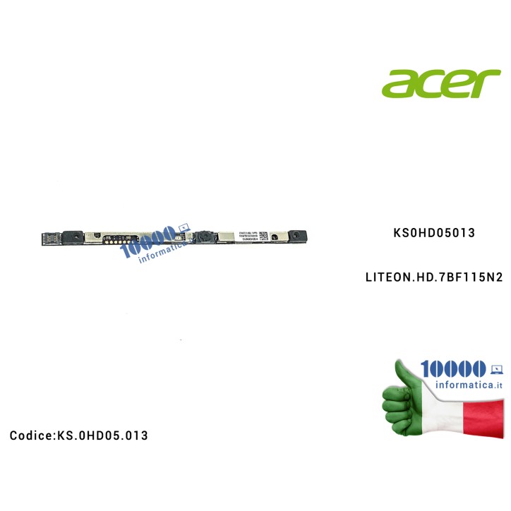 Webcam + Microfono ACER Aspire A715-73G Swift SF114-32 SF313-51 SF314-41 SF314-54 SF315-52 SF514-54T Spin SP513-54N (HD) 7BF115N2 KS0HD05013 KS.0HD05.013