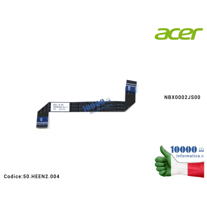 Cavo Collegamento Touchpad TP (8 PIN) ACER Aspire A315-42 A315-54 A315-56 A515-43 Extensa 215-51 215-51G 215-51K EX215-51 EX215-51G EX215-52 50.HEEN2.004 50HEEN2004 NBX0002JS00