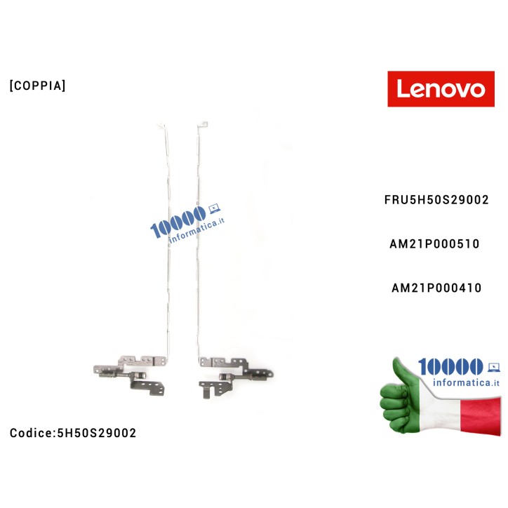 Cerniere Hinges LENOVO IdeaPad 3-15ITL6 (82H8) 3-15ALC6 (82KU) 3-15ADA6 (82KR) 3-15IAU7 (82RK) 3-15ABA7 (82RN) [COPPIA] 5H50S29002 AM21P000420 AM21P000520 FRU5H50S29002 AM21P000510 AM21P000410 Cerniera Hinge