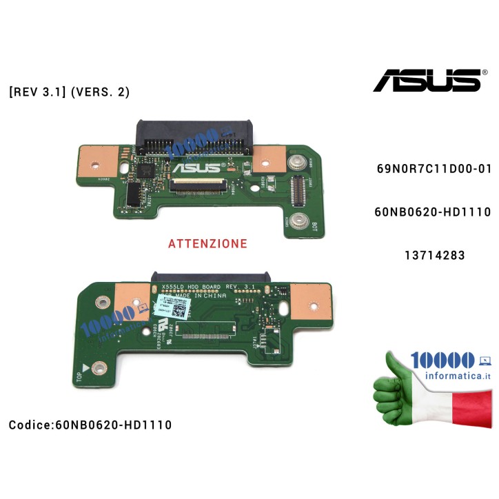 Connettore HDD Board Hard Disk [REV 3.1] (VERS. 2) ASUS X555LD F555LD F555LA X555LA A555LN X554L 69N0R7C11D00-01 60NB0620-HD1110