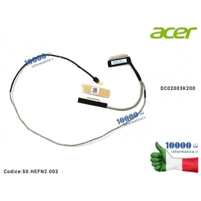 50.HEFN2.003 Cavo Flat LCD ACER Extensa 215-51 215-51G 215-51K 215-51KG - 50.HEFN2.003 Cavo Flat LCD ACER Aspire A315-42 A315...