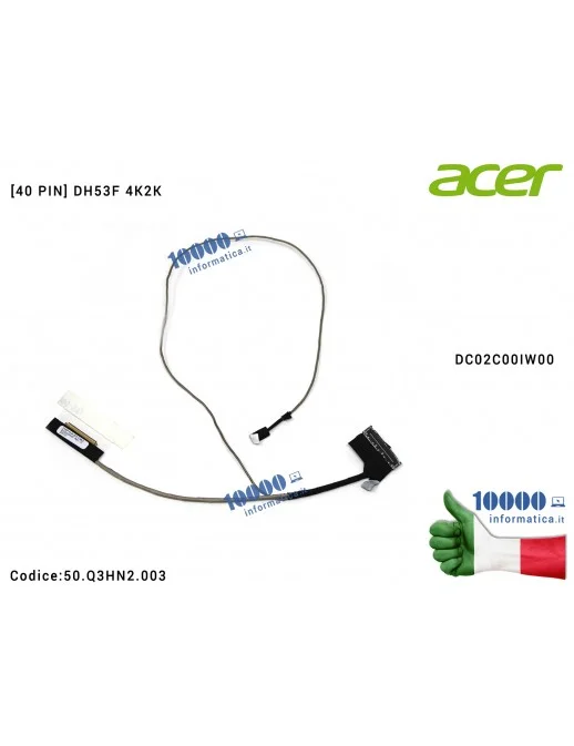 Cavo Flat LCD ACER [40 PIN] Nitro 5 AN515-41 AN515-42 AN515-52 AN515-54 [4K2K] DC02C00IW00 Predator PH315-51 N17C1 DH53F