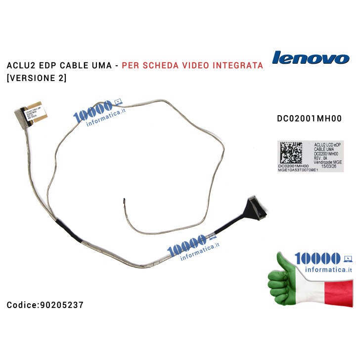 Cavo Flat LCD LENOVO IdeaPad G50 [Versione 2] G50-30 G50-45 G50-70 Z50-45 Z50-70 ACLU2 EDP CABLE UMA [VGA INTEGRATA] DC02001MH00