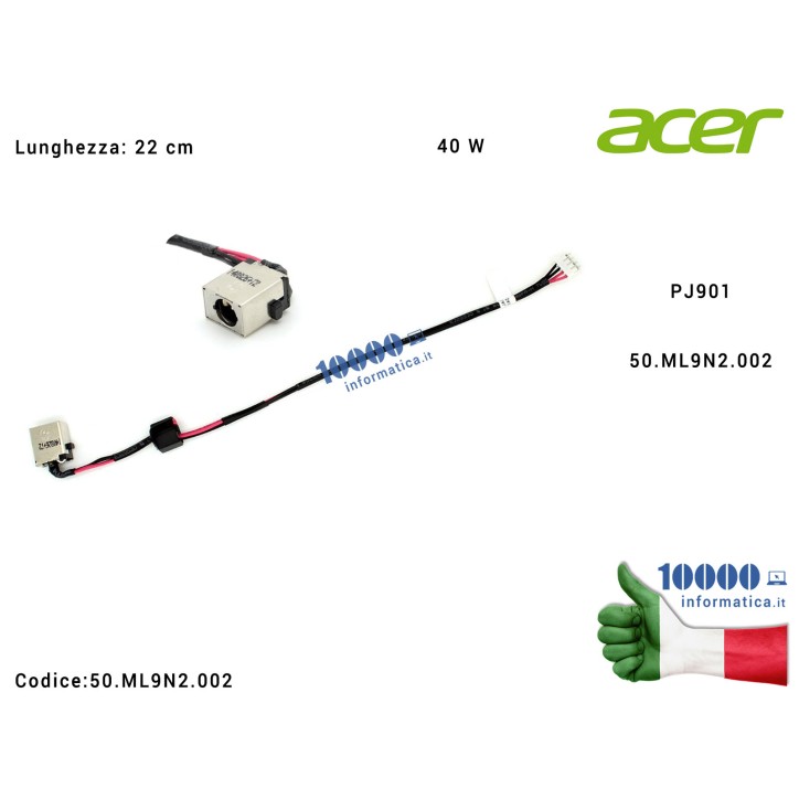 Connettore DC Power Jack PJ901 (40W) ACER Aspire E5-571 E5-511P V3-572 V3-532 E5-521 E5-551 E5-531 E5-571P V3-572P Extensa 2510 [22 cm] 50.ML9N2.002 50ML9N2002