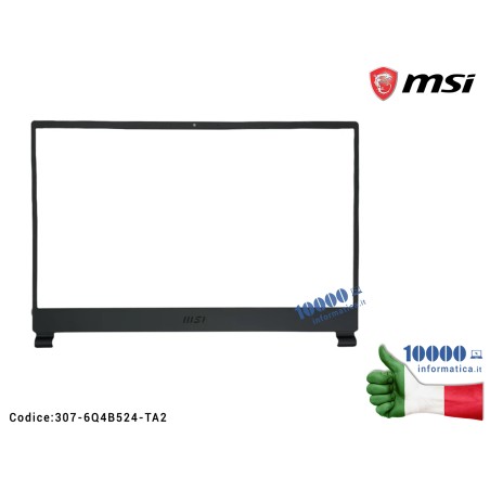 Cornice LCD Bezel MSI Stealth 15M A11SCSW A11SDK A11SEK A11SEW (MS-1562) A11UE A11UEK A11UEKV (MS-1563) B12UE B12UX B12UEK (MS-15B1) 307-6Q4B524-TA2  3076Q4B524TA2