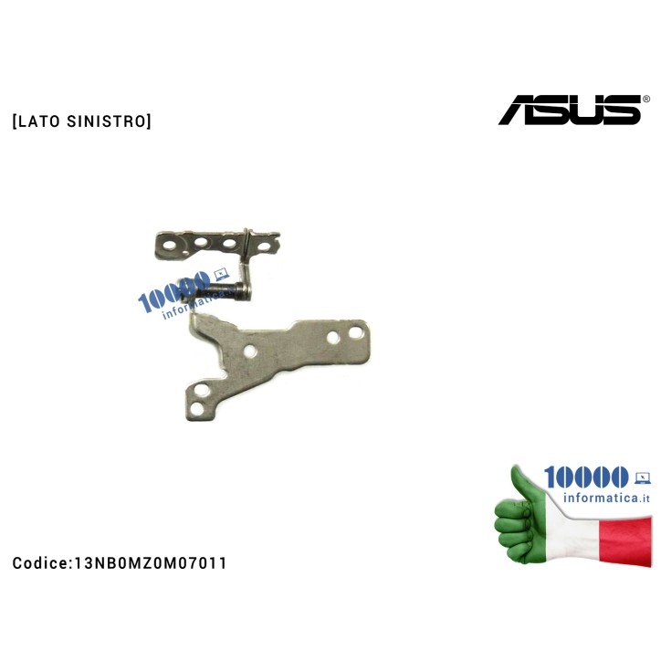 Cerniera Hinge [SX] ASUS X509 X509B X509BA X509D X509DA X509F X509FA X509FB X509FJ X509FL X509U X509UA X509UB X509UJ [LATO SINISTRO]
