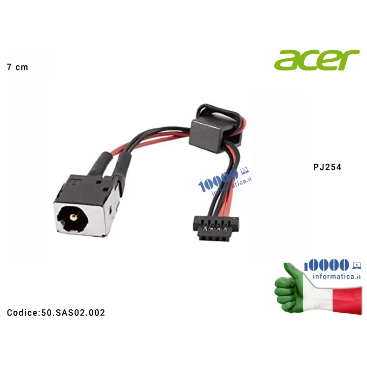 Connettore DC Power Jack PJ254 ACER Aspire One 532H (7 cm) NAV50 Packard Bell DOT-S PAV80 50.SAS02.002 50SAS02002
