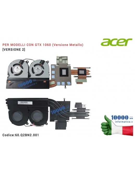 Ventola di Raffreddamento Fan CPU + Dissipatore Heatsink [Versione 2] (GTX 1060) ACER Predator G3-572 Helios 300 PH317-51 PH317-