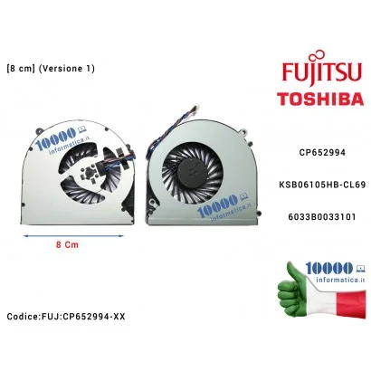 FUJ:CP652994-XX Ventola Fan CPU [8 cm] FUJITSU LifeBook A514 A544 A556 AH544 AH564 (Versione 1) CP652994 KSB06105HB-CL69 6033...