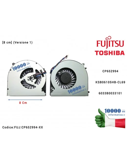 FUJ:CP652994-XX Ventola Fan CPU [8 cm] FUJITSU LifeBook A514 A544 A556 AH544 AH564 (Versione 1) CP652994 KSB06105HB-CL69 6033...