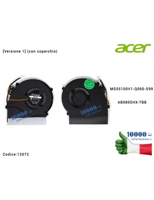 Ventola di Raffreddamento Fan CPU ACER Extensa 5235 5635 5635ZG [Versione 1] (con coperchio) MG55100V1-Q060-S99 AB0805HX-TBB