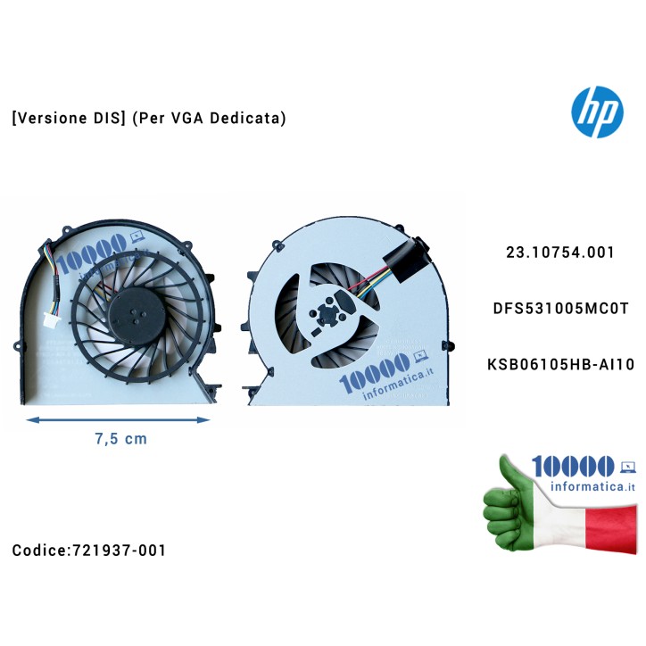 Ventola di Raffreddamento Fan CPU HP [Versione DIS] ProBook 450 G0 450 G1 455 G1 470 G0 470 G1 (Per VGA Dedicata) 23.10754.001