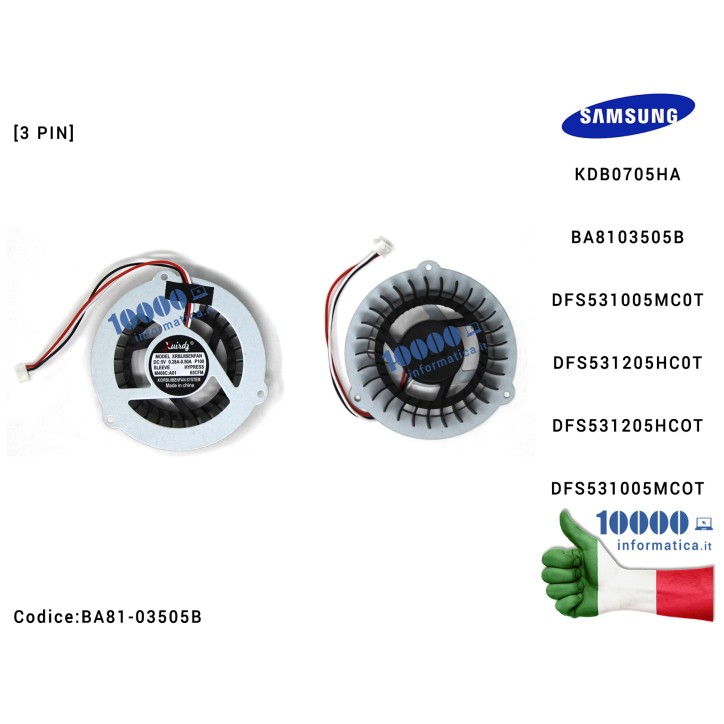 Ventola Fan CPU SAMSUNG R70 R560 R700 R467 R463 R470 R518 KDB0705HA BA8103505B DFS531005MC0T DFS531205HCOT