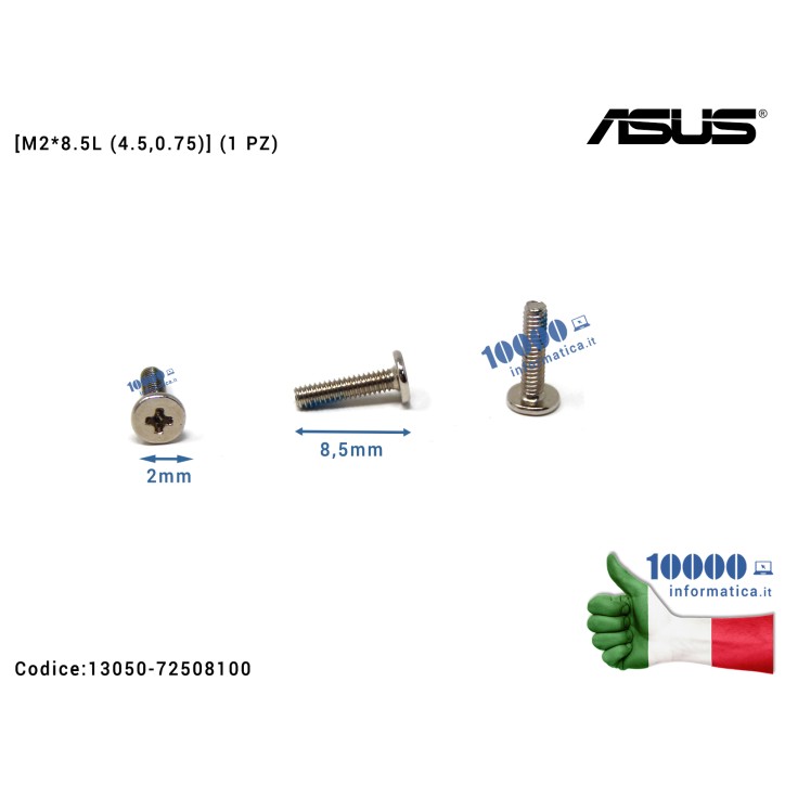 Vite di Fissaggio Notebook [M2*8,5L (4.5,0.75)] (1 PZ) ASUS X512 X512F X512D X510 X510U X510UN TP301UA