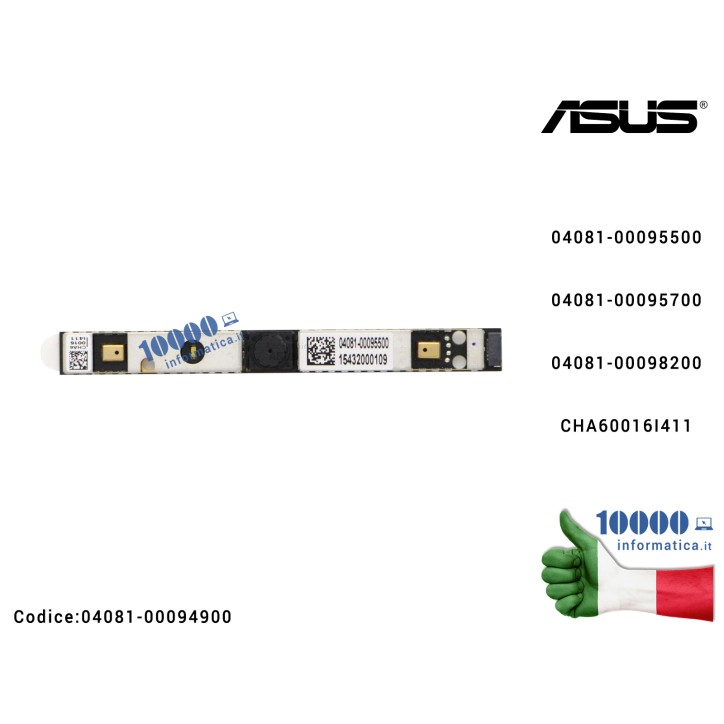 Webcam + Microfono ASUS ROG FX502 FX502V FX502VD FX502VE FX503VD FX503VM GL502V GL502VM GL502VS GL503VD GL503VM GL753VD GL753V ZenBook Flip UX560UA P4540UQ 04081-00095700 04081-00098200 CHA60016I411