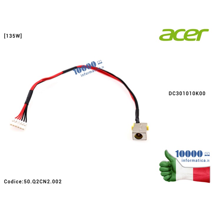 Connettore DC Power Jack [135W] ACER Aspire AN515-41 AN515-42 AN515-52 AN515-53 Nitro AN515-41 AN515-42 AN515-51 AN515-52 AN515-53 Predator G3-572 PH315-51 DC301010K00