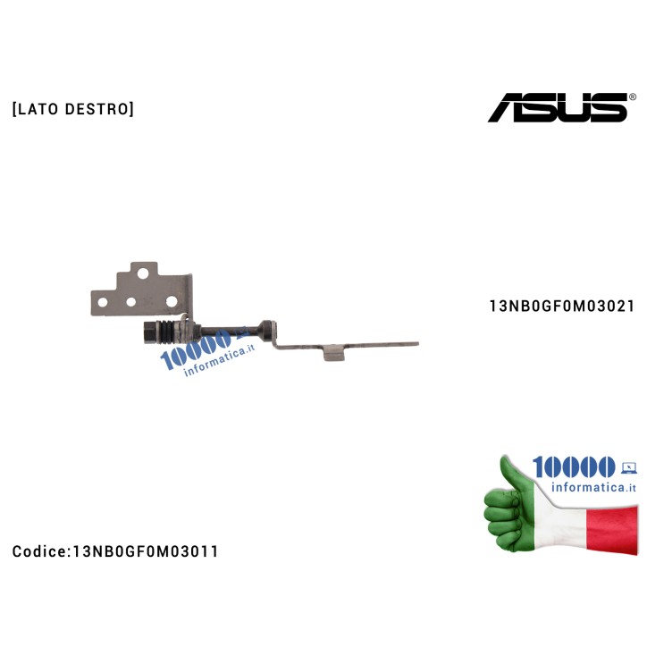 Cerniera Hinge [DX] ASUS S410 A411 F411 K410 P1410 S401 S410QA S410U S410UA S410UF S410UN S410UQ X411 X411Q X411QA X411U [LATO DESTRO] 13NB0GF0M03011 13NB0GF0M03021