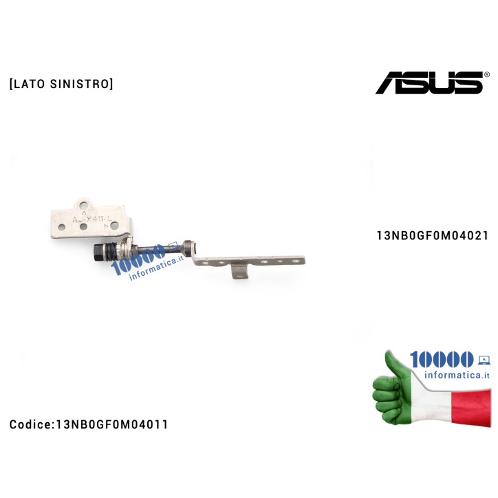 Cerniera Hinge [SX] ASUS S410 A411 F411 K410 P1410 S401 S410QA S410U S410UA S410UF S410UN S410UQ X411 X411Q X411QA X411U [LATO SINISTRO] 13NB0GF0M04011 13NB0GF0M04021