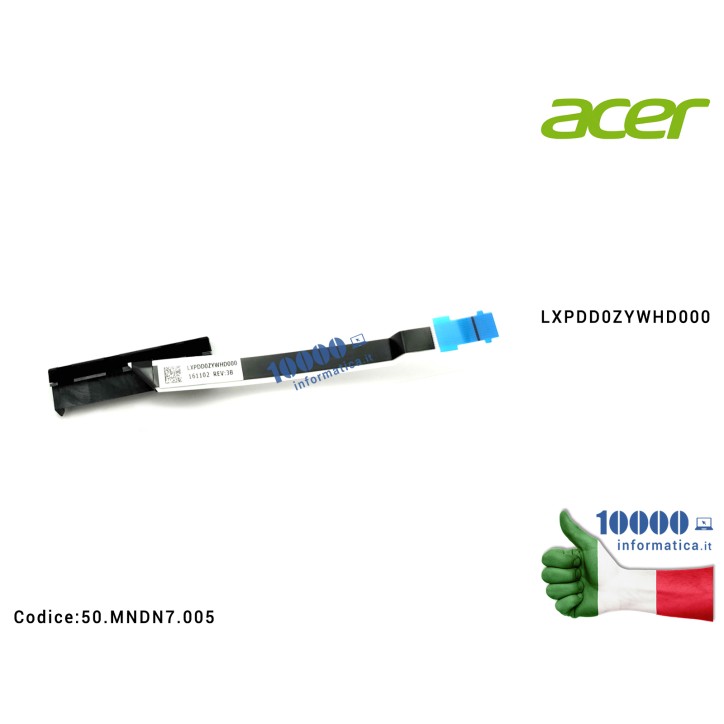 Cavo Hard Disk HDD ACER Aspire ES1-711 ES1-711G ES1-731 ES1-731G LXPDD0ZYWHD000 50.MNDN7.005 50MNDN7005