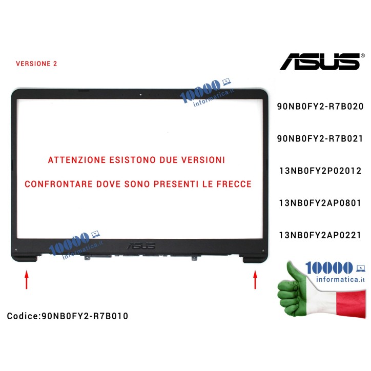 Cornice Display Bezel LCD [Versione 2] ASUS VivoBook X510 S510 (NERA) S510U S510UA S510UN S501UR X510U X510UA X510UN X510UR F510U F510UA K510U K510UA R520U S501U S501UA 90NB0FY2-R7B020 13NB0FY2AP0801 90NB0FY2-R7B021