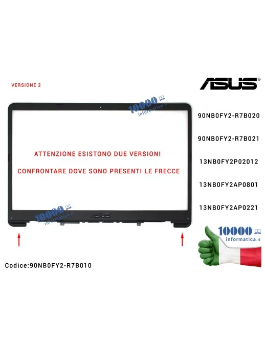Cornice Display Bezel LCD [Versione 2] ASUS VivoBook X510 S510 (NERA) S510U S510UA S510UN S501UR X510U X510UA X510UN X510UR F510U F510UA K510U K510UA R520U S501U S501UA 90NB0FY2-R7B020 13NB0FY2AP0801 90NB0FY2-R7B021