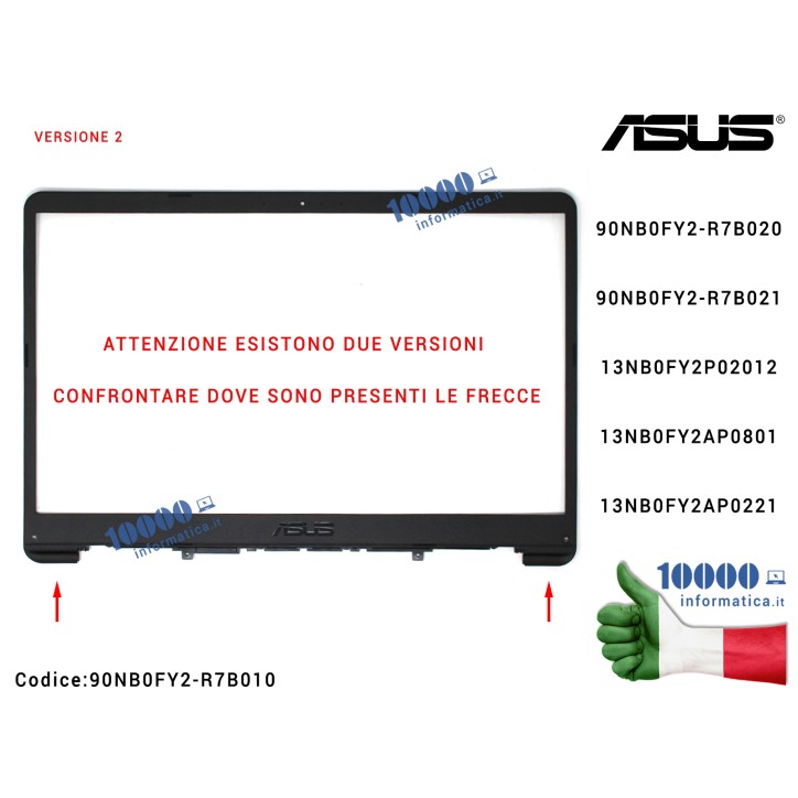 Cornice Display Bezel LCD [Versione 2] ASUS VivoBook X510 S510 (NERA) S510U S510UA S510UN S501UR X510U X510UA X510UN X510UR F510U F510UA K510U K510UA R520U S501U S501UA 90NB0FY2-R7B020 13NB0FY2AP0801 90NB0FY2-R7B021