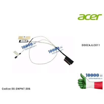 50.GNPN7.006 Cavo Flat LCD ACER Aspire A315-21 A315-21G A315-31 A315-32 A315-51 DD0ZAJLC011 50.GNPN7.006 50GNPN7006