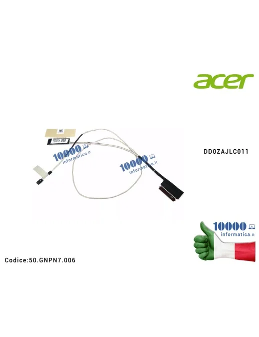 50.GNPN7.006 Cavo Flat LCD ACER Aspire A315-21 A315-21G A315-31 A315-32 A315-51 DD0ZAJLC011 50.GNPN7.006 50GNPN7006