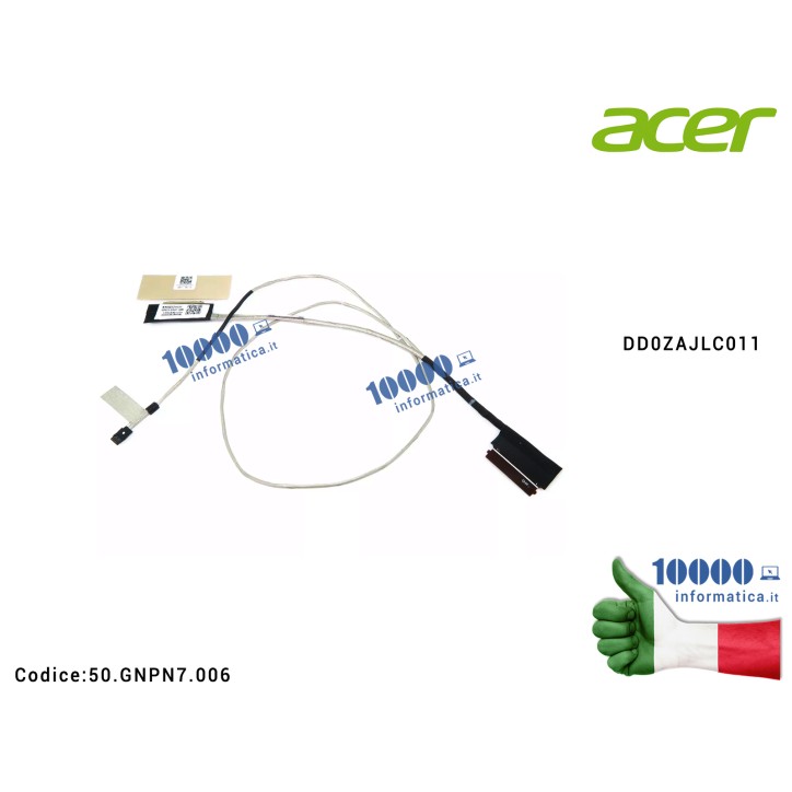 Cavo Flat LCD ACER Aspire A315-21 A315-21G A315-31 A315-32 A315-51 DD0ZAJLC011 50.GNPN7.006 50GNPN7006