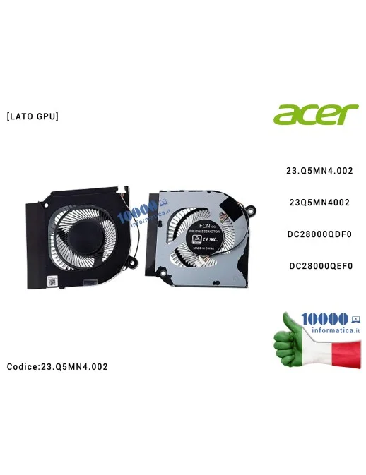 Ventola Fan GPU ACER Predator Helios PH317-53 PH315-52 Nitro AN515-55 AN517-52 (N20C1) 23.Q5MN4.002 23Q5MN4002 DC28000QDF0 DC280