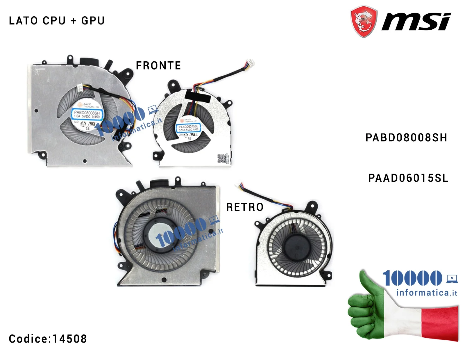 14508 Ventole Dual Fan MSI Katana GF66 GF76 11SC 11UC 11UD 11UE MS-1582 (Coppia) Ventola di Raffreddamento Fan CPU+GPU MSI Ka... 14508 Ventole Dual Fan MSI Katana GF66 GF76 11SC 11UC 11UD 11UE MS-1582 (Coppia) Ventola di Raffreddamento Fan CPU+GPU MSI Ka...