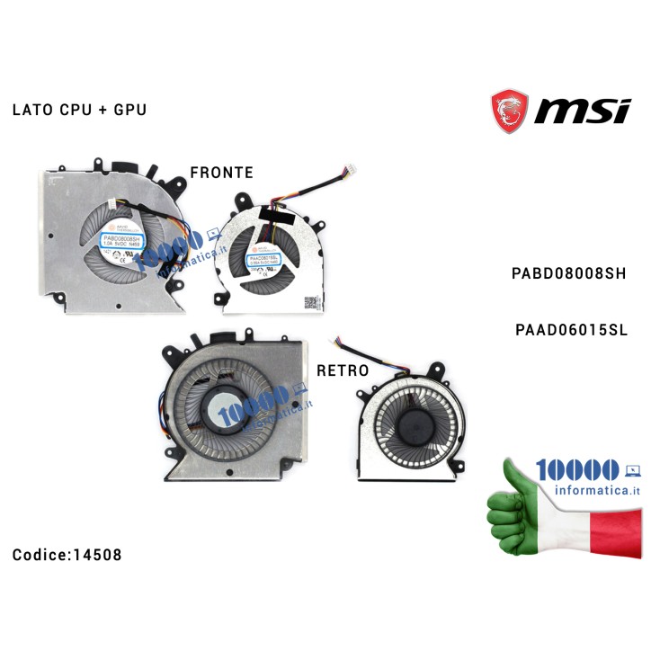 Ventole Dual Fan MSI Katana GF66 GF76 11SC 11UC 11UD 11UE MS-1582 (Coppia) Ventola di Raffreddamento Fan CPU+GPU MSI Katana GF66 GF76 11SC 11UC 11UD 11UE GL66 Crosshair 15 (MS-1583) N477 [COPPIA] PABD08008SH PAAD06015SL