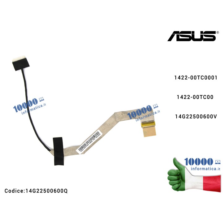 Cavo Flat LCD ASUS Eee PC 1011CX 1011PX 1015PE 1015PEM 1015PX 1422-00TC0001 1422-00TC00 14G22500600V