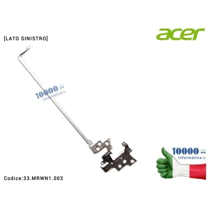 33.MRWN1.003 Cerniera [SX] Hinge ACER Aspire ES1-512 ES1-531 ES1-571 PACKARD BELL EasyNote TG71BM TG81BA GATEWAY NE512 [LATO ...