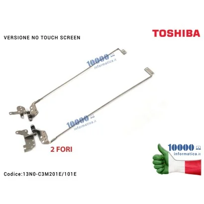 13N0-C3M201/101E Cerniere Hinges Cerniera TOSHIBA Satellite L50-A L55-A [COPPIA] 13N0-C3M101E 13N0-C3M201E 13N0-C3A0901