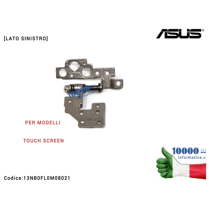 Cerniera Hinge [SX] [TOUCH] ASUS VivoBook Pro 15 X580 X580NV X580BP X580V X580VD X580VE X580U A580 A580U [LATO SINISTRO] 13NB0FL0M08021
