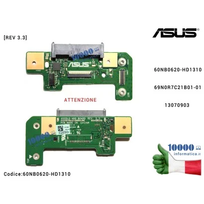 60NB0620-HD1310 Connettore HDD Board Hard Disk [REV 3.3] (VERS. 1) ASUS X555LD F555LD F555LA X555LA A555LN X554L 60NB0620-HD1...