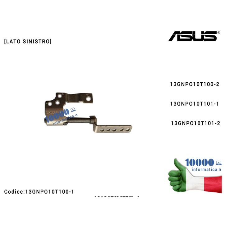 Cerniera Hinge [SX] ASUS ZenBook UX32A UX32LA UX32LN UX32VD [LATO SINISTRO] 13GNPO10T100-2 13GNPO10T101-1 13GNPO10T101-2
