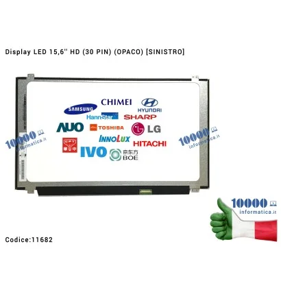 11682 Display LCD 15,6'' Slim HD (30 PIN) (O) B156XTN04.5 N156BGA-EB2 NT156WHM-N12 N156BGA-E53 LTN156AT39-L01