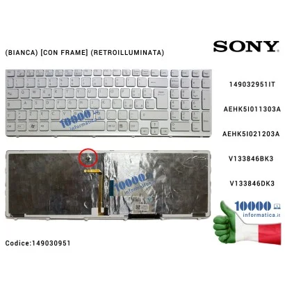 149030951 Tastiera Italiana SONY SVE-15 SVE15 SVE151 SVE152 (BIANCA) [CON FRAME] (RETROILLUMINATA) 149030951IT AEHK5I011303AV...