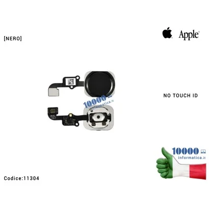 11304 Tasto Home [NERO] Pulsante Centrale APPLE iPhone 6 4,7'' 6G (A1549) (A1586) (A1589) Flex Cable Ribbon Button [NO TOUCH ID]