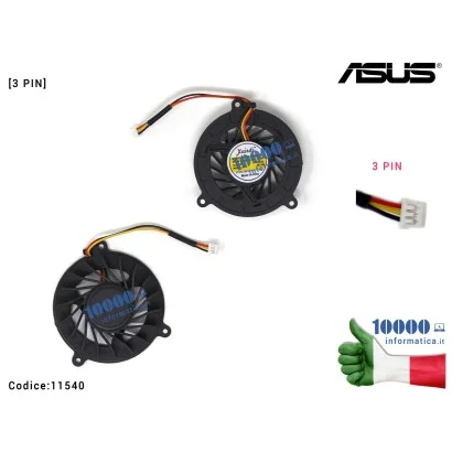 11540 Ventola Fan CPU ASUS [3 PIN] F3J F3JC F3F F3H A8SC A8M A8J F7JC F7F GC054509VH-8A