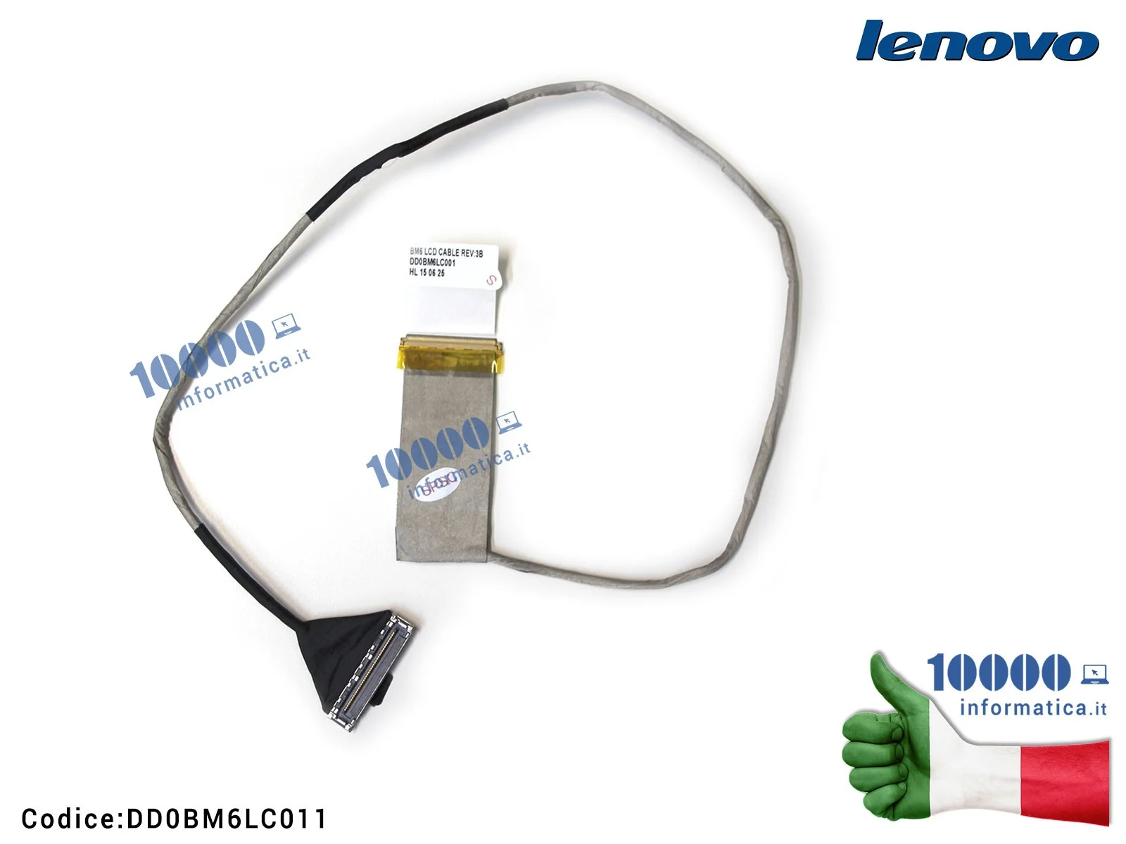 DD0BM6LC011 Cavo Flat LCD LENOVO Essential IdeaPad B5400 M5400 BM6 DD0BM6LC11 DD0BM6LC001 DD0BM6LC021 DD0BM6LC011 Cavo Flat LCD LENOVO Essential IdeaPad B5400 M5400 BM6 DD0BM6LC11 DD0BM6LC001 DD0BM6LC021