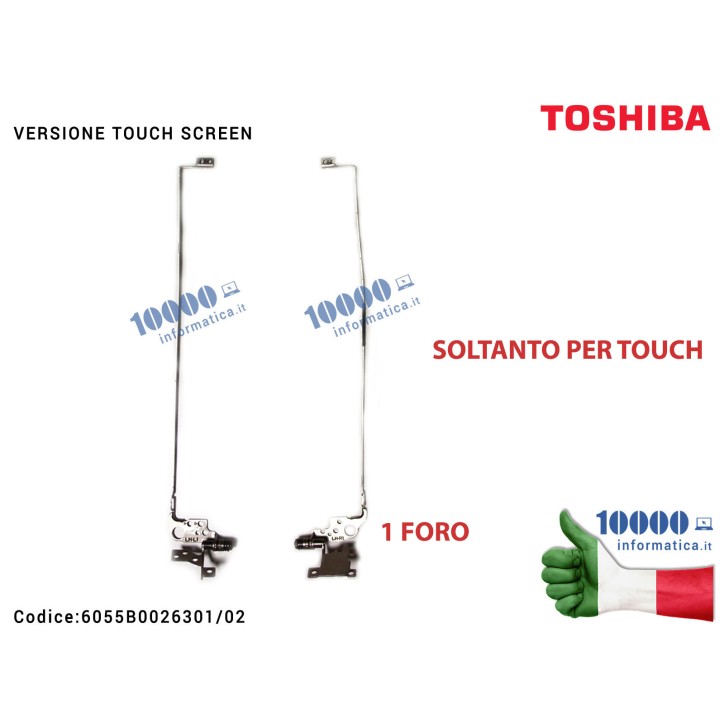 Cerniere Hinges Cerniera TOSHIBA Satellite L50-A L55-A (MODELLO TOUCH SCREEN) [COPPIA] 6055B0026301 6055B0026302