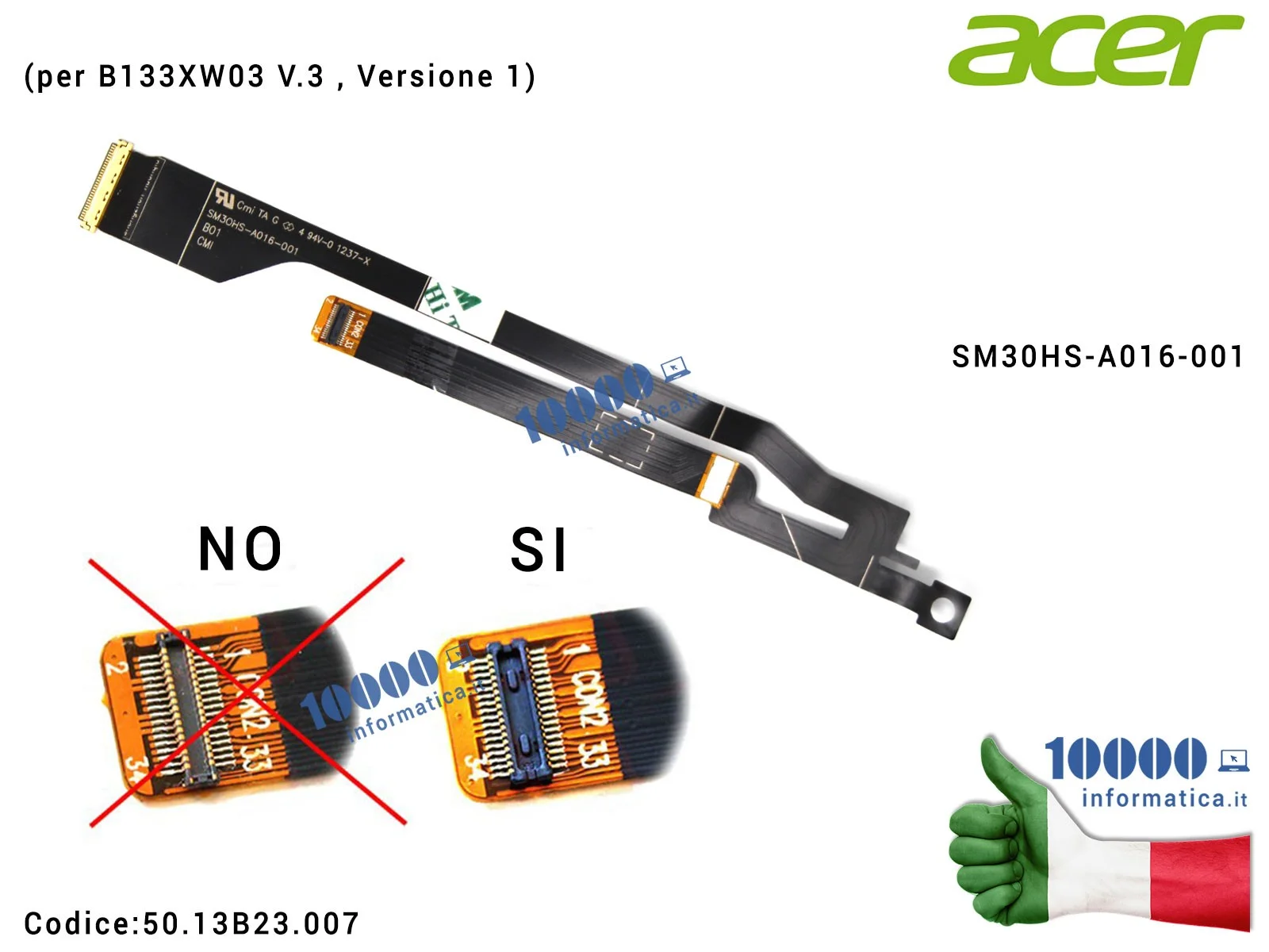 50.13B23.007 Cavo Flat LCD ACER Ultrabook S3 S3-391 S3-951 (per B133XW03 V.3 , Versione 1) SM30HS-A016-001
