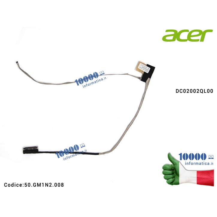 Cavo Flat LCD ACER Aspire VX15 VX5-591G N16C7 DC02002QL00 50.GM1N2.008 50GM1N2008
