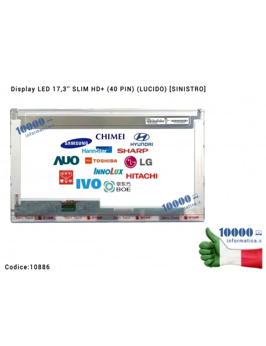 10886 Display LCD 17,3'' HD+ (40 PIN) (L) [1600x900] LTN173KT02 N173FGE-L23 REV C.1 LP173WD1 (TL)(A1) LP173WD1(TL)(H8)