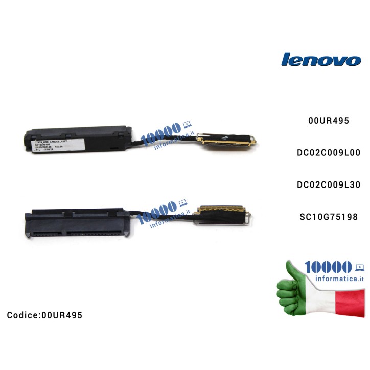 Cavo Connettore FFC Hard Disk HDD SATA LENOVO Thinkpad T470 T470P 00UR495 DC02C009L00 DC02C009L30 SC10G75198 SC10G75209 Cavo Connettore FFC Hard Disk HDD SATA LENOVO Thinkpad T470 T470P 00UR495 DC02C009L00 DC02C009L30 SC10G75198 SC10G75209